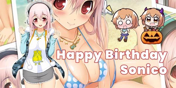 Happy Birthday Sonico!
