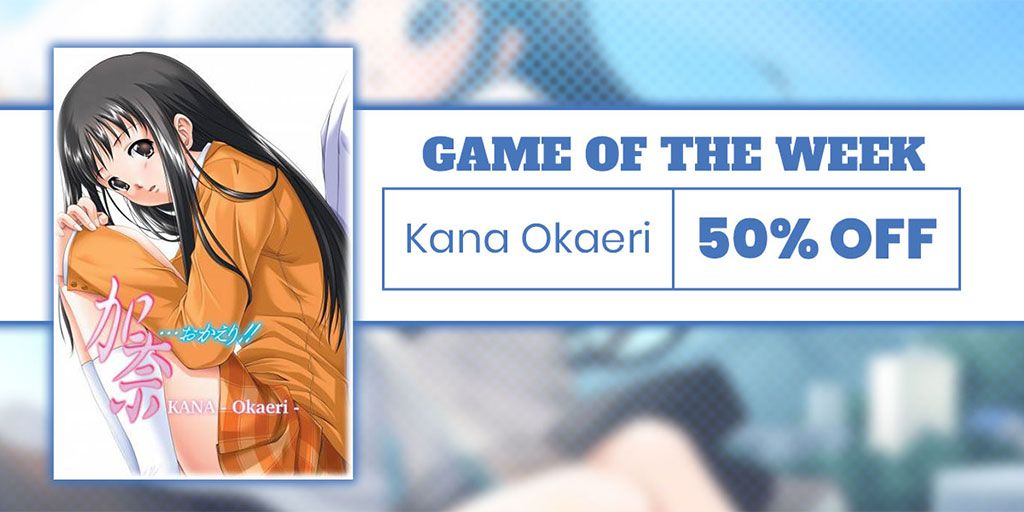 Game Of The Week Kana Okaeri Sns