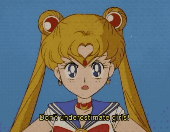 Sailor Moon Don't Underestimate Girls