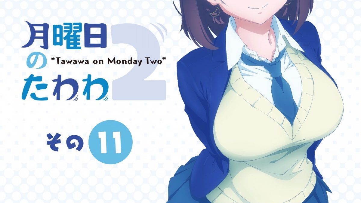 Tawawa On Monday Two Episode 11 Title Card